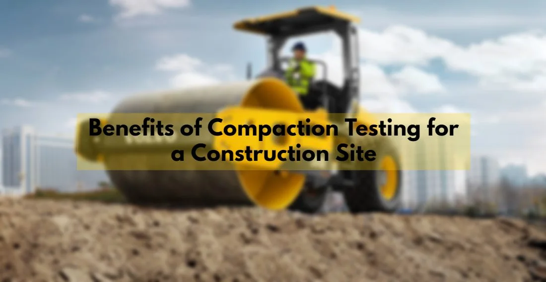 Benefits of Compaction Testing