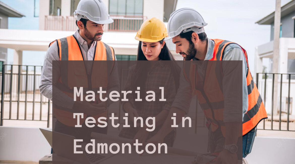 Material Testing in Edmonton