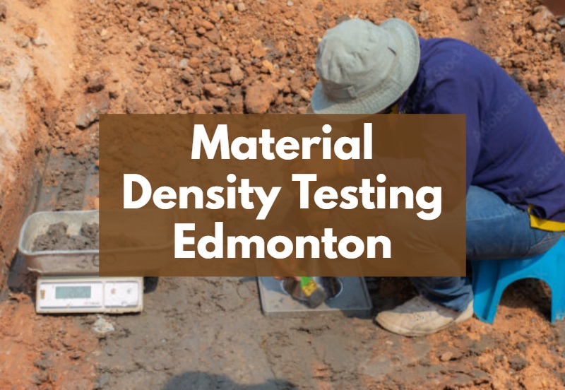 Best Material Density Testing Edmonton