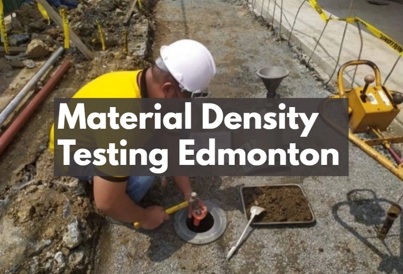 Material Density Testing Edmonton